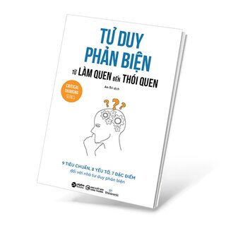 Tư Duy Phản Biện Từ Làm Quen Đến Thói Quen