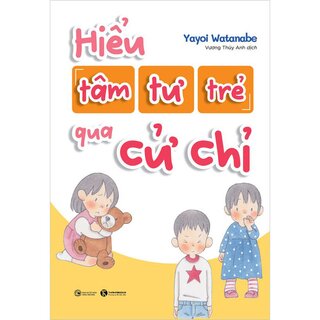 Hiểu Tâm Tư Trẻ Qua Cử Chỉ