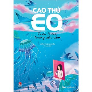 Cao Thủ Eq - Trân Lí Trí, Trọng Xúc Cảm