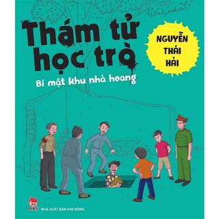 Thám Tử Học Trò - Bí Mật Khu Nhà Hoang