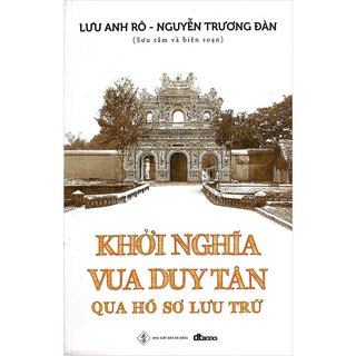 Khởi Nghĩa Vua Duy Tân Qua Hồ Sơ Lưu Trữ