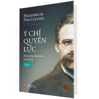 Ý Chí Quyền Lực - Một Nỗ Lực Đảo Hoán Mọi Giá Trị (Bìa Cứng)