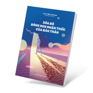 Xóa Bỏ Bóng Đen Nhận Thức Của Bản Thân