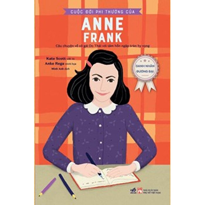 Danh Nhân Đương Đại - Cuộc Đời Phi Thường Của Anne Frank