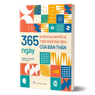 365 Ngày Khám Phá Đam Mê Và Theo Đuổi Mục Đích Của Bản Thân