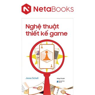 Nghệ Thuật Thiết Kế Game - Jesse Schell