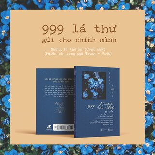 999 Lá Thư Gửi Cho Chính Mình - Những Lá Thư Ấn Tượng Nhất (Phiên Bản Song Ngữ Trung - Việt)