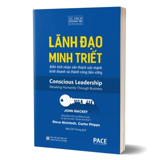 Lãnh Đạo Minh Triết - Conscious Leadership