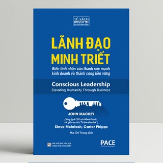 Lãnh Đạo Minh Triết - Conscious Leadership