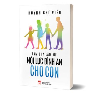 Làm Cha Làm Mẹ Nội Lực Bình An Cho Con