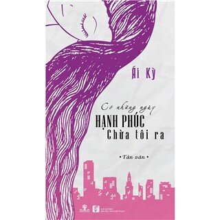 Có Những Ngày Hạnh Phúc Chừa Tôi Ra