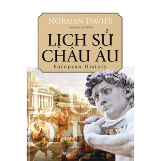 Lịch Sử Châu Âu (Bìa Cứng)