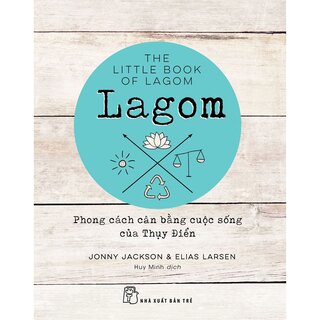 Lagom - Phong Cách Cân Bằng Cuộc Sống Của Thụy Điển