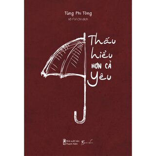 Thấu Hiểu Hơn Cả Yêu