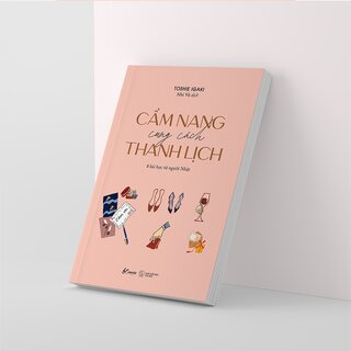 Cẩm Nang Cung Cách Thanh Lịch - 8 Bài Học Từ Người Nhật