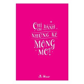 Yêu, Dại Dột, Yêu - Chỉ Dành Cho Những Kẻ Mộng Mơ