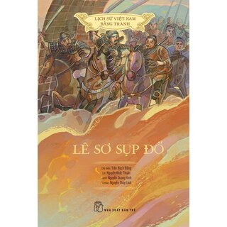 Lịch Sử Việt Nam Bằng Tranh - Lê Sơ Sụp Đổ