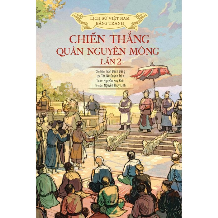Lịch Sử Việt Nam Bằng Tranh - Chiến Thắng Quân Nguyên Mông Lần 2