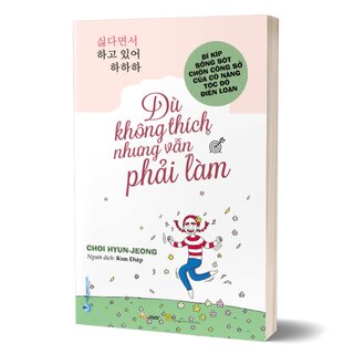 Dù Không Thích Nhưng Vẫn Phải Làm