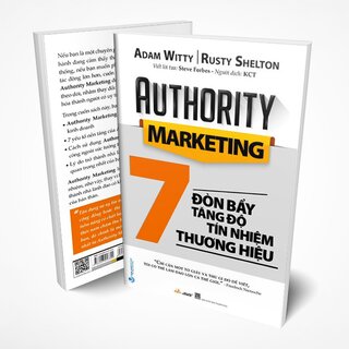 Authority Marketing - 7 Đòn Bẩy Tăng Độ Tín Nhiệm Thương Hiệu