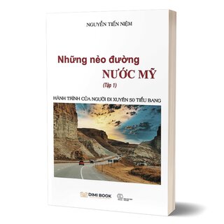 Những Nẻo Đường Nước Mỹ - Tập 1: Hành Trình Của Người Đi Xuyên 50 Tiểu Bang