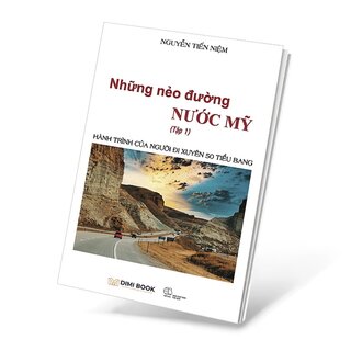 Những Nẻo Đường Nước Mỹ - Tập 1: Hành Trình Của Người Đi Xuyên 50 Tiểu Bang