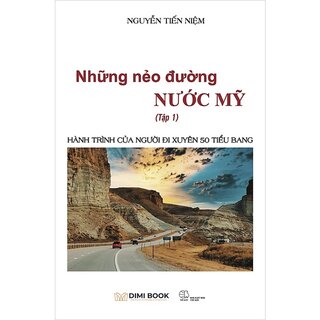 Những Nẻo Đường Nước Mỹ - Tập 1: Hành Trình Của Người Đi Xuyên 50 Tiểu Bang