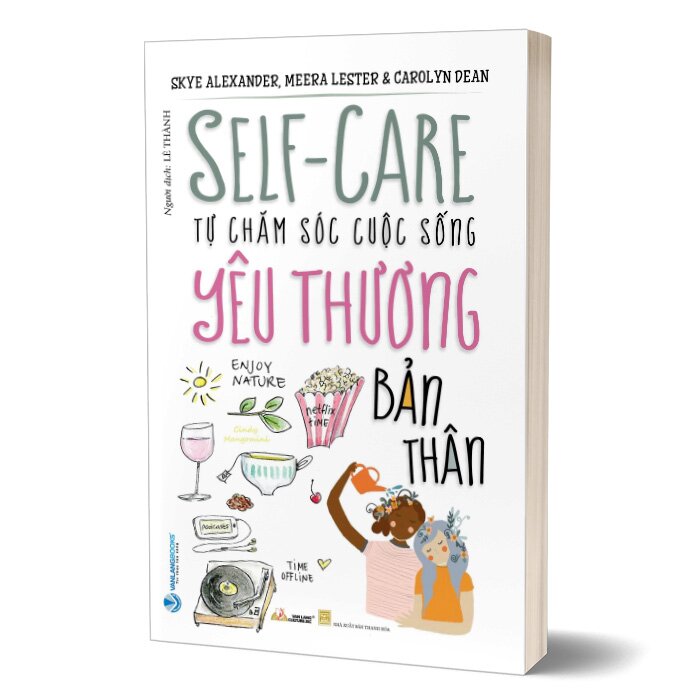 Self-Care - Tự Chăm Sóc Cuộc Sống - Yêu Thương Bản Thân - Tái Bản 2023