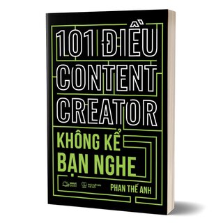 101 Điều Content Creator Không Kể Bạn Nghe