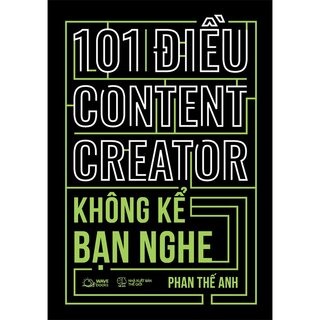 101 Điều Content Creator Không Kể Bạn Nghe