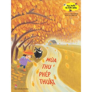 Vui Suốt Cả Bốn Mùa - Mùa Thu Phép Thuật