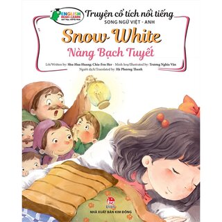 Truyện Cổ Tích Nổi Tiếng Song Ngữ Việt - Anh: Snow White - Nàng Bạch Tuyết
