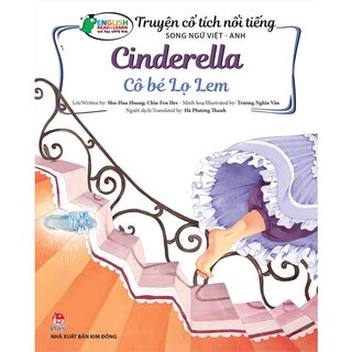 Truyện Cổ Tích Nổi Tiếng Song Ngữ Việt - Anh: Cinderella - Cô Bé Lọ Lem