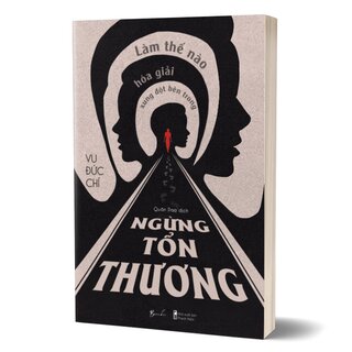 Ngừng Tổn Thương - Làm Thế Nào Hóa Giải Xung Đột Bên Trong