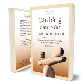 Cân Bằng Cảm Xúc Mọi Lúc Mọi Nơi