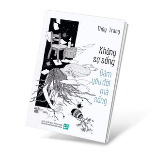 Không Sợ Sống - Dám Yêu Đời Mà Sống