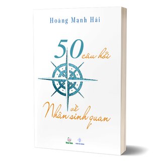 50 Câu Hỏi Về Nhân Sinh Quan