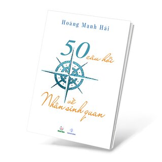 50 Câu Hỏi Về Nhân Sinh Quan