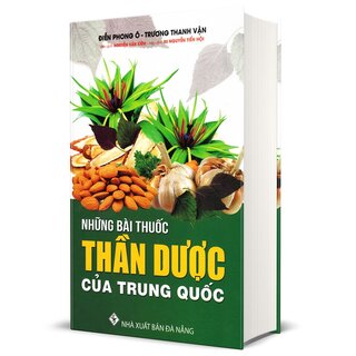 Những Bài Thuốc Thần Dược Của Trung Quốc (Bìa Cứng)