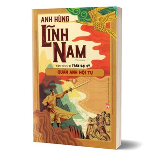 Anh Hùng Lĩnh Nam - Quần Anh Hội Tụ - Phần 1 (Bộ 2 Quyển)