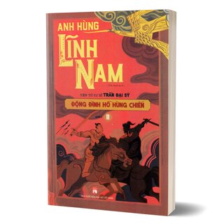 Anh Hùng Lĩnh Nam - Động Đình Hồ Hùng Chiến - Phần 2 (Bộ 2 Quyển)