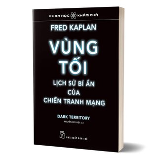 Vùng Tối, Lịch Sử Bí Ẩn Của Chiến Tranh Mạng