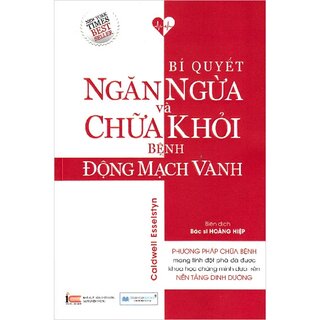 Bí Quyết Ngăn Ngừa Và Chữa Khỏi Bệnh Động Mạch Vành