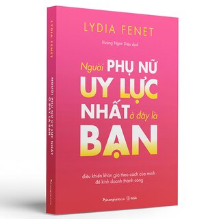 Người Phụ Nữ Uy Lực Nhất Ở Đây Là Bạn