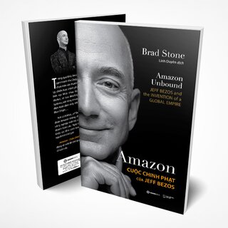 Amazon - Cuộc Chinh Phạt Của Jeff Bezos