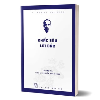 Di Sản Hồ Chí Minh - Khắc Sâu Lời Bác