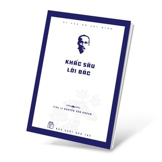 Di Sản Hồ Chí Minh - Khắc Sâu Lời Bác