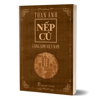 Nếp Cũ - Làng Xóm Việt Nam