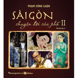 Sài Gòn Chuyện Đời Của Phố 2 - Bìa Mềm