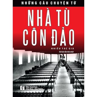 Những Câu Chuyện Từ Nhà Tù Côn Đảo